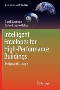 Springer Berlin,Springer International Publishing,Springer, Intelligent Envelopes for High-Performance Buildings: Design and Strategy, Intelligent Envelopes for High-Performance Buildings