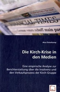 undefined, Die Kirch-Krise in den Medien, Osterkamp, A: Die Kirch-Krise in den Medien