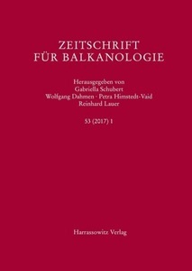 undefined, Zeitschrift für Balkanologie 53 (2017) 1, Zeitschrift für Balkanologie / 53,1 / Zeitschrift für Balkanologie 53 (2017) 1