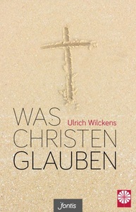 undefined, Was Christen glauben, Was Christen glauben