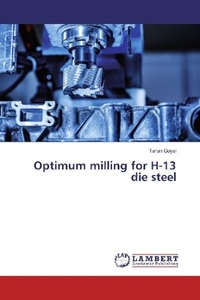undefined, Optimum milling for H-13 die steel, 