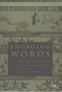 Springer Palgrave Macmillan, Engaging Words: The Culture of Reading in the Later Middle Ages, 