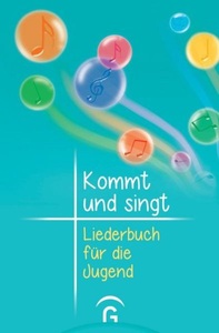 undefined, Kommt und singt - Liederbuch für die Jugend, Kommt und singt - Liederbuch für die Jugend