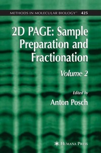 Springer Berlin,Humana Press,Humana, 2D PAGE: Sample Preparation and Fractionation: Volume 2, 2D PAGE: Sample Preparation and Fractionation