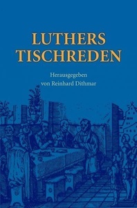 undefined, Luthers Tischreden, Luthers Tischreden