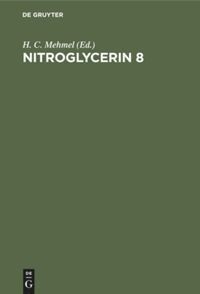 De Gruyter, Nitroglycerin 8: Basics, Standard and Elective Applications. Eighth Hamburg Symposium, 