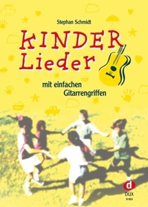 undefined, Kinderlieder mit einfachen Gitarrengriffen, Kinderlieder mit einfachen Gitarrengriffen