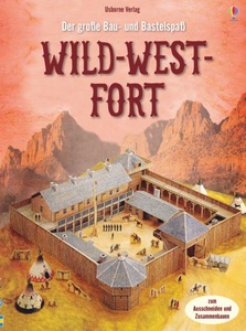 undefined, Der große Bau- und Bastelspaß: Wild-West-Fort - zum Ausschneiden und Zusammenbauen, 