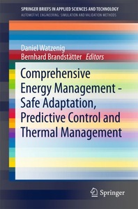 undefined, Comprehensive Energy Management - Safe Adaptation, Predictive Control and Thermal Management, Comprehensive Energy Management - Safe Adaptation, Predictive Control and Thermal Management