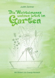 undefined, Die Wichtelmanns wohnen jetzt im Garten, Die Wichtelmanns wohnen jetzt im Garten