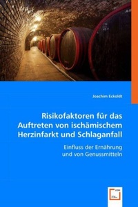 undefined, Risikofaktoren für das Auftreten von ischämischem Herzinfarkt und Schlaganfall, Eckoldt, J: Risikofaktoren für das Auftreten von ischämische