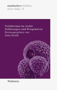 undefined, Netzliteratur im Archiv, Netzliteratur im Archiv