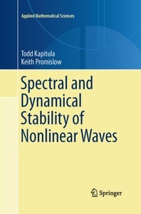 undefined, Spectral and Dynamical Stability of Nonlinear Waves, Spectral and Dynamical Stability of Nonlinear Waves