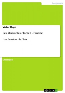 GRIN Publishing, Les Misérables - Tome I - Fantine, Les Misérables - Tome I - Fantine