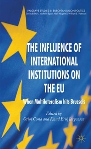 undefined, The Influence of International Institutions on the EU, 