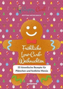undefined, Happy Carb: Fröhliche Low-Carb-Weihnachten, Happy Carb: Fröhliche Low-Carb-Weihnachten