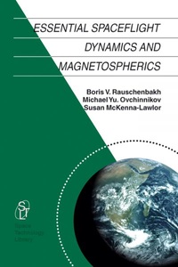 Springer Netherlands, Essential Spaceflight Dynamics and Magnetospherics, 