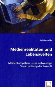 undefined, Medienrealitäten und Lebenswelten, Jaroschka, R: Medienrealitäten und Lebenswelten