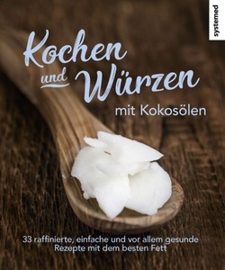 undefined, Kochen und Würzen mit Kokosölen, Kochen und Würzen mit Kokosölen