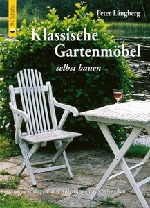 undefined, Klassische Gartenmöbel selbst bauen, 