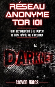 undefined, Réseau Anonyme Tor 101, 