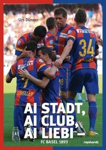 undefined, Ai Stadt, ai Club, ai Liebi - FC Basel 1893, Ai Stadt, ai Club, ai Liebi - FC Basel 1893