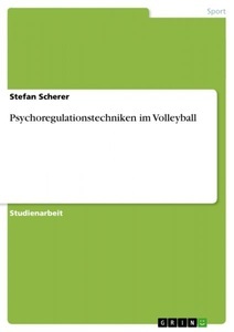 GRIN, Psychoregulationstechniken im Volleyball, Psychoregulationstechniken im Volleyball