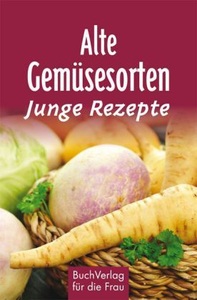 undefined, Alte Gemüsesorten - Junge Rezepte, 