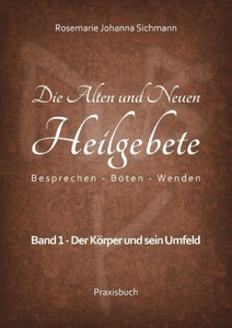 undefined, Die Alten und Neuen Heilgebete, Die Alten und Neuen Heilgebete
