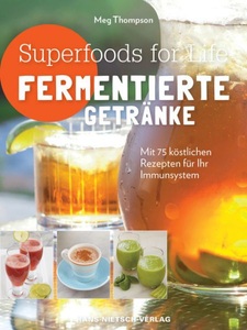 undefined, Superfoods for life - Fermentierte Getränke, Superfoods for life - Fermentierte Getränke