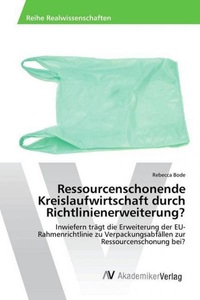 undefined, Ressourcenschonende Kreislaufwirtschaft durch Richtlinienerweiterung?, 