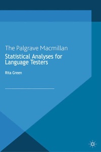 undefined, Statistical Analyses for Language Testers, Statistical Analyses for Language Testers