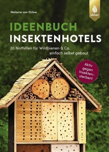 undefined, Ideenbuch Insektenhotels, Ideenbuch Insektenhotels
