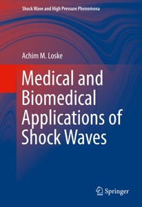 undefined, Medical and Biomedical Applications of Shock Waves, 