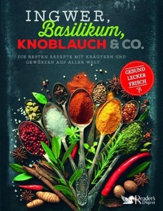 undefined, Ingwer, Basilikum, Knoblauch & Co., Ingwer, Basilikum, Knoblauch & Co.
