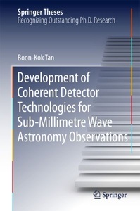 undefined, Development of Coherent Detector Technologies for Sub-millimetre Wave Astronomy Observations, 