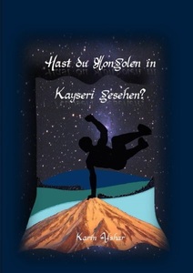 undefined, Hast du Mongolen in Kayseri gesehen?, Hast du Mongolen in Kayseri gesehen?