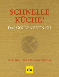 undefined, Schnelle Küche! Das Goldene von GU, Schnelle Küche! Das Goldene von GU