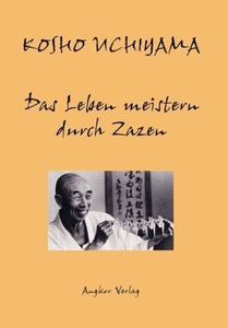 undefined, Das Leben meistern durch Zazen, Das Leben meistern durch Zazen