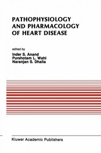 Springer, Berlin, Pathophysiology and Pharmacology of Heart Disease: Proceedings of the symposium held by the Indian s, 