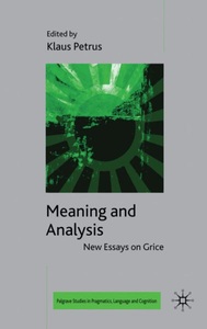 Springer Palgrave Macmillan,Palgrave Macmillan UK,Macmillan Education, Meaning and Analysis: New Essays on Grice, 