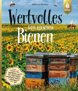 undefined, Wertvolles von unseren Bienen, Wertvolles von unseren Bienen