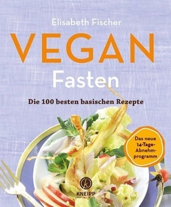 undefined, Vegan Fasten - Die 100 besten basischen Rezepte, Vegan Fasten - Die 100 besten basischen Rezepte