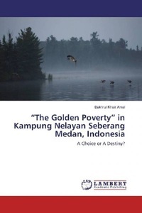undefined, The Golden Poverty in Kampung Nelayan Seberang Medan, Indonesia, 