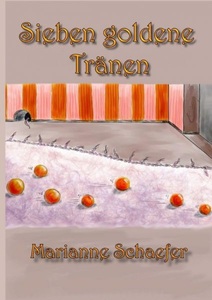 undefined, Sieben goldene Tränen, Sieben goldene Tränen