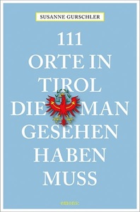 undefined, 111 Orte in Tirol, die man gesehen haben muß, 111 Orte in Tirol, die man gesehen haben muß