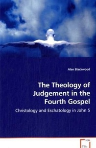 undefined, The Theology of Judgement in the Fourth Gospel, 