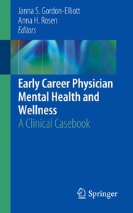 undefined, Early Career Physician Mental Health and Wellness, Early Career Physician Mental Health and Wellness