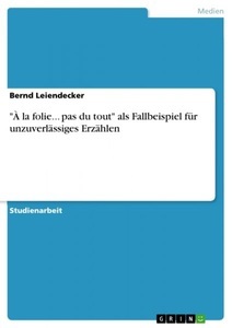 undefined, À la folie... pas du tout als Fallbeispiel für unzuverlässiges Erzählen, 