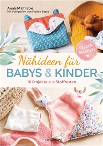 undefined, Nähideen für Babys und Kinder. 16 Projekte aus Stoffresten. Nachhaltig, umweltfreundlich, plastikfrei. - Waschbare Windeln, Lätzchen, Spucktücher, Höschen u.v.m., Nähideen für Babys und Kinder. 16 Projekte aus Stoffresten. Nachhaltig, umweltfreundlich, plastikfrei.